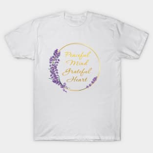 Peaceful Mind Grateful Heart T-Shirt